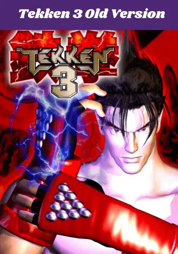 What is Tekken 3 APK Old Version 